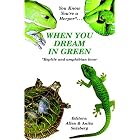You Know You're a HerperWhen You Dream in Green Reptile and Amphibian Lover by  Allen Salzberg and Anita Salzberg