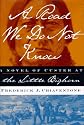 A ROAD WE DO NOT KNOW: A Novel of Custer at Little Bighorn