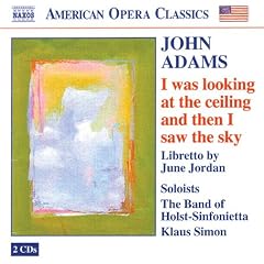 John Adams: I Was Looking at the Ceiling and Then I Saw the Sky