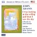 John Adams: I Was Looking at the Ceiling and Then I Saw the Sky