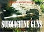 Submachine Guns (Greenhill Military Paperbacks)