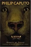 Ghosts of Tsavo: Tracking the Mythic Lions of East Africa
