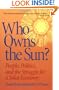Who Owns the Sun: People, Politics, and the Struggle for a Solar Economy