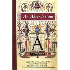 An Abecedarium: Illuminated Alphabets from the Court of Emperor Rudolf II