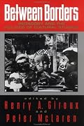 Between Borders: Pedagogy and the Politics of Cultural Studies