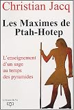 Les Maximes de Ptah-Hotep : L enseignement d un usage au temps des pyramides