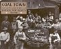 Coal Town: The Life and Times of Dawson, New Mexico