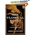 The Classical World: An Epic History from Homer to Hadrian by  Robin Lane Fox