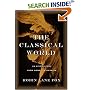 The Classical World: An Epic History from Homer to Hadrian