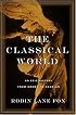 The Classical World: An Epic History from Homer to Hadrian