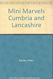 Mini marvels. Cumbria & Lancashire