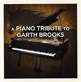 A Piano Tribute to Garth Brooks