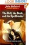 The Bell, the Book, and the Spellbinder (John Bellairs Mysteries (Prebound))