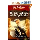 Bell, the Book, and the Spellbinder (John Bellairs Mysteries (Sagebrush)) by  Brad Strickland