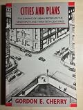 Cities and plans : the shaping of urban Britain in the nineteenth and twentieth centuries