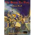 The Boston Tea Party by Steven Kroll and Peter M. Fiore