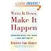Write It Down, Make It Happen: Knowing What You Want And Getting It