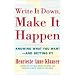 Write It Down Make It Happen: Knowing What You Want and Getting It