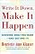 Write It Down, Make It Happen: Knowing What You Want And Getting It
