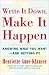 Write It Down, Make It Happen: Knowing What You Want And Getting It