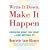 Write It Down Make It Happen: Knowing What You Want and Getting It