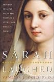 Sarah Laughed: Modern Lessons from the Wisdom and Stories of Biblical Women