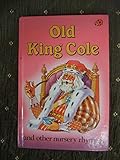 Old King Cole : and other nursery rhymes