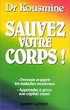 Revue Robert Laffont  / Sauvez votre corps !