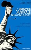 L\'Afrique australe, de Kissinger à Carter