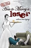 Cell 3116 or How to Marry a Loser Without Even Trying
