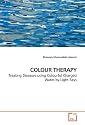 COLOUR THERAPY: Treating Diseases using Colourful Charged Water by Light Rays