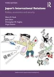 Japan's international relations : politics, economics and security