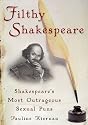 Filthy Shakespeare: Shakespeare's Most Outrageous Sexual Puns