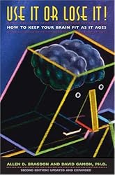 Use It or Lose It!: How to Protect Your Most Valuable Possession (Brain Waves Books)