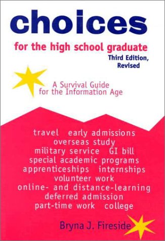 Choices for the High School Graduate: A Survival Guide for the Information Age