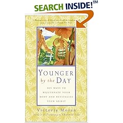 Younger by the Day: 365 Ways to Rejuvenate Your Body and Revitalize Your Spirit