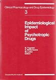 Epidemiological impact of psychotropic drugs : proceedings of the International Seminar on Epidemiological Impact of Psychotropic Drugs held in Milan, Italy 24-26, 1981