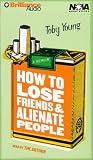 How to Lose Friends and Alienate People (Nova Audio Books)
