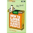 How to Lose Friends & Alienate People