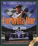 Ultimate Encyclopedia of Formula One: The Definitive Illustrated Guide to Grand Prix Motor...