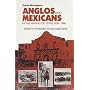 Anglos and Mexicans in the Making of Texas, 1836-1986
