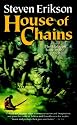 House of Chains (The Malazan Book of the Fallen, Book 4)
