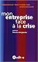 Mon entreprise face � la crise