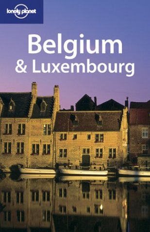 City Travel Guides Discounted  Books : Belgium and Luxembourg (Lonely Planet)