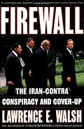 Firewall: The Iran-Contra Conspiracy and Cover-Up