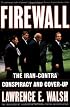 Firewall: The Iran-Contra Conspiracy and Cover-Up