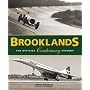 Brooklands: The Official Centenary History