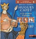 Hugues Capet et les premiers Capetiens : 987-1180