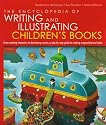 The Encyclopedia of Writing and Illustrating Children's Books: From creating characters to developing stories, a step-by-step guide to making magical picture books
