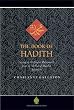 The Book of Hadith: Sayings of the Prophet Muhammad from the Mishkat Al Masabih